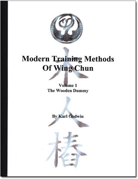 Karl Godwin - Modern Training Methods of Wing Chun - Book 1 - The Wooden Dummy