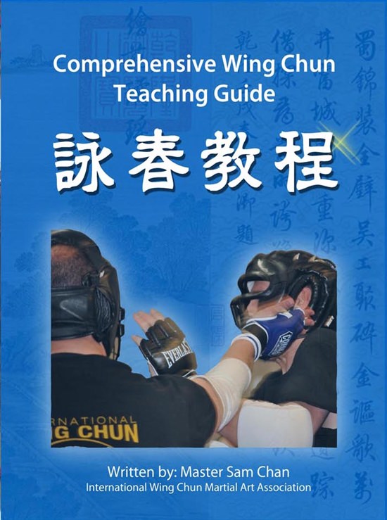 Sam Chan - Comprehensive Wing Chun Teaching Guide