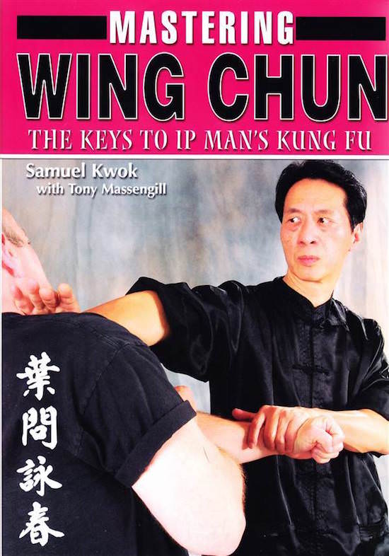 Samuel Kwok - Mastering Wing Chun Kung Fu