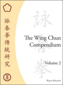 Wayne Belonoha - Wing Chun Compendium Volume 2