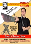 Samuel Kwok - Mastering Wing Chun - Ip Man's Kung Fu DVD 6 - Baat Cham Dao - Wing Chun Butterfly Swords