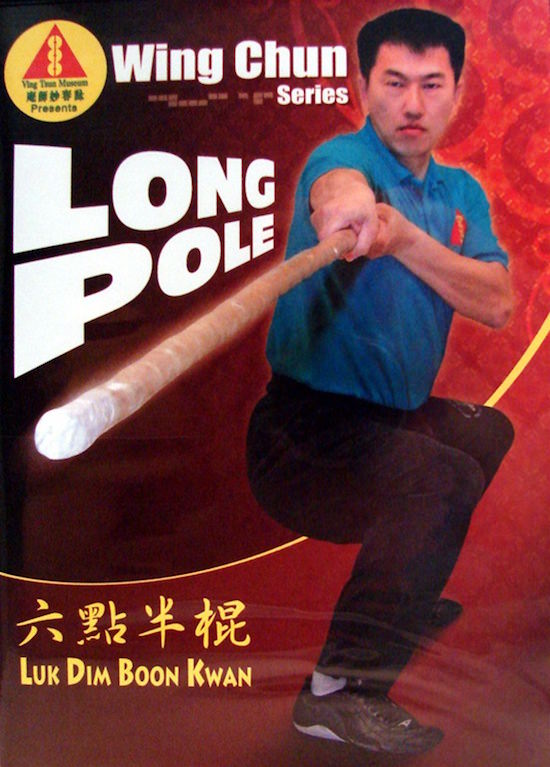 Ip Man Wing Chun Series 9: Luk Dim Boon Kwan - Wing Chun Long Pole