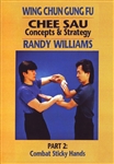 DOWNLOAD: Randy Williams - WCGF 06 - Chee Sau Concepts & Strategies Part 2: Combat Sticky Hands