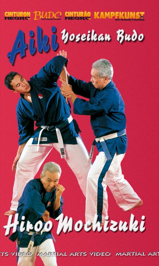 DOWNLOAD: Hiroo Mochizuki - Aiki Yoseikan Budo