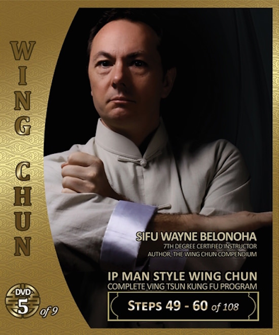 Wayne Belonoha - Ip Man Wing Chun System 05 - Steps 49-60 (Blu-Ray)