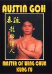 Austin Goh - DVD 07:  Master of Wing Chun Kung Fu