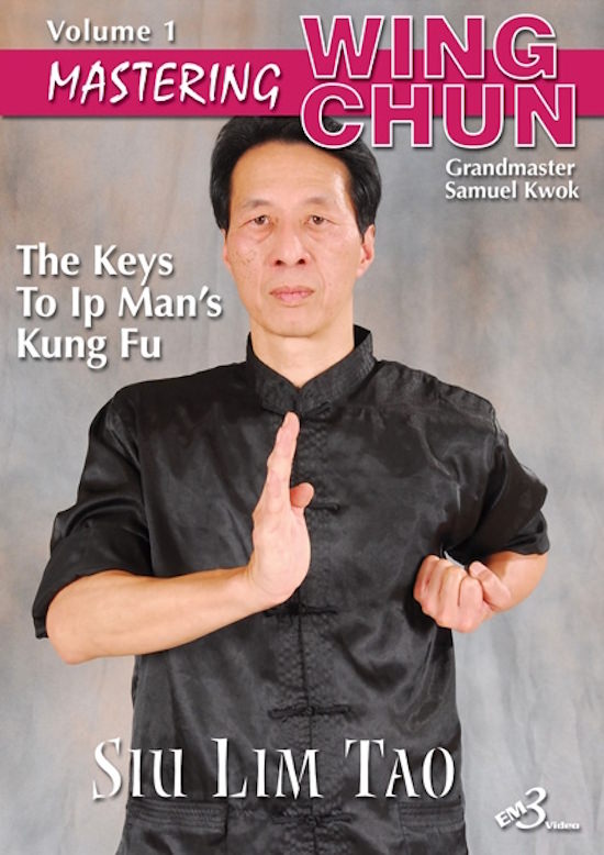 Samuel Kwok - Mastering Wing Chun - Ip Man's Kung Fu Vol 1 - Sil Lum Tao