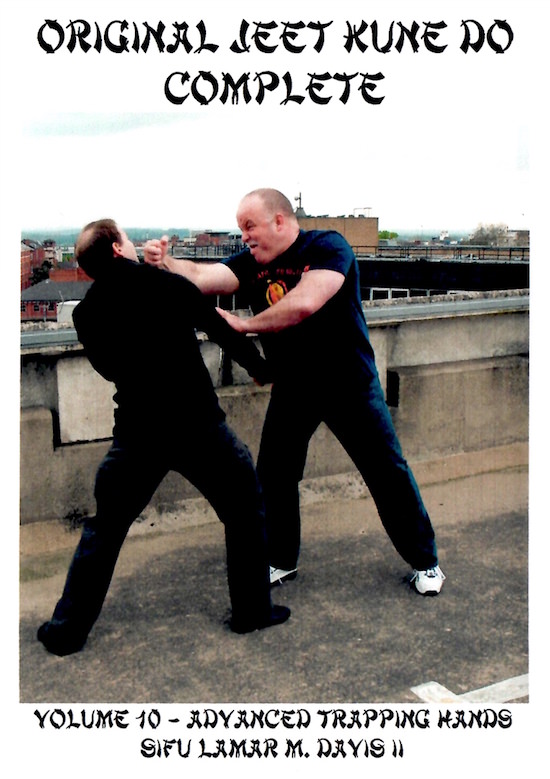 Lamar Davis - Original Jeet Kune Do Complete 10/20 - Advanced Trapping Hands