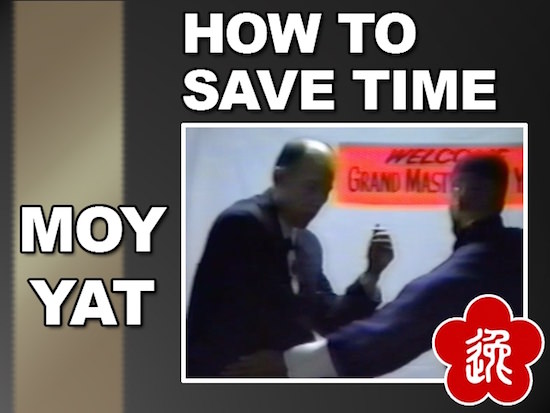 Moy Yat - How to Save Time