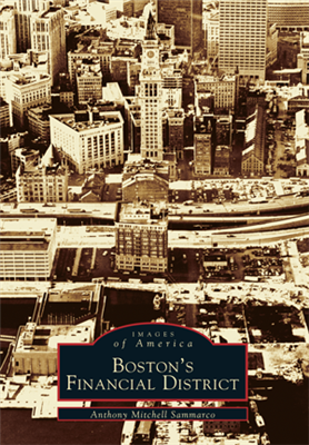 Arcadia Publishing - Boston's Financial District