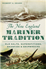 Arcadia Publishing - The New England Mariner Tradition: Old Salts, Superstitions, Shanties and Shipwrecks