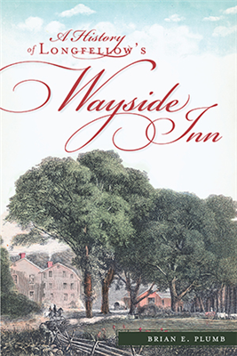 History Press - A History of Longfellow's Wayside Inn