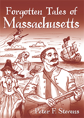 History Press - Forgotten Tales of  Massachusetts