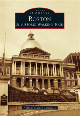 Arcadia Publishing - Boston: A Historic Walking Tour