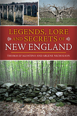Arcadia Publishing - Legends, Lore and Secrets of New England
