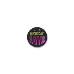 Birthday Survivor Satin Button