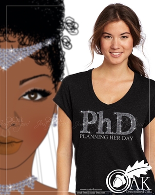 PhD (Planning Her Day) TShirt
