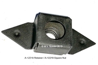 A-12218 CAPTIVE NUT RETAINER & A-12219 SQUARE NUT