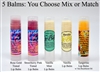 5 Balms You Choose Mix or Match