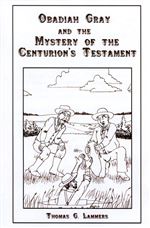 Obadiah Gray and the Mystery of the Centurion's Testament