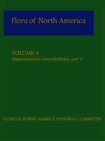 Flora of North America, Volume 4: Magnoliophyta: Caryophyllidae, part 1