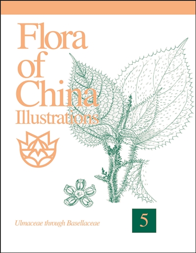 Flora of China Illustrations, Volume 5: Ulmaceae through Basellaceae