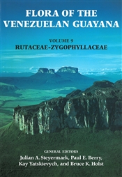 Flora of the Venezuelan Guayana, Volume 9: Rutaceae-Zygophyllaceae