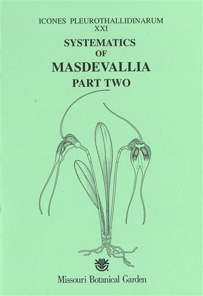 Icones Pleurothallidinarum XXI: Systematics of Masdevallia Part Two