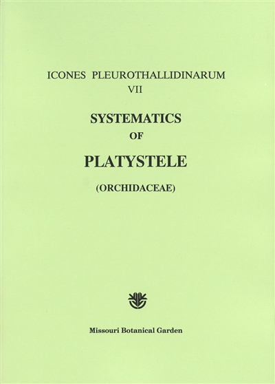 Icones Pleurothallidinarum VII: Systematics of Platystele (Orchidaceae)