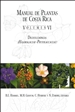 Manual de Plantas de Costa Rica, Volumen VI: Dicotiledoneas (Haloragaceaeâ€“Phytolaccaceae)