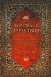 Academic Tapestries: Fashioning Teachers and Researchers Out of Events and Experiences