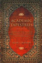 Academic Tapestries: Fashioning Teachers and Researchers Out of Events and Experiences