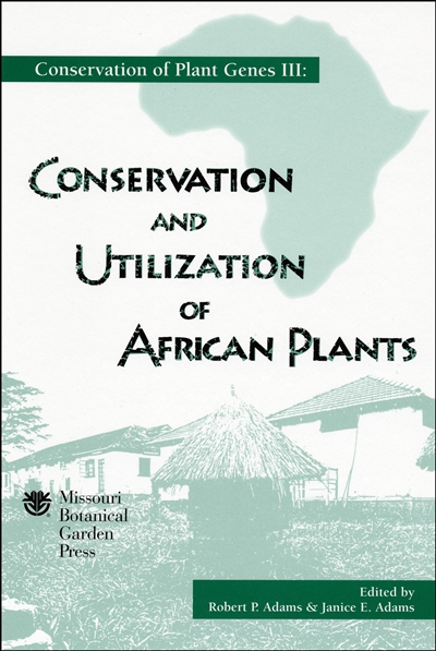 Conservation of Plant Genes III: Conservation and Utilization of African Plants