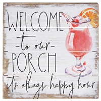 Welcome To Our Porch 6x6 Wood Sign