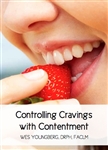 Controlling Cravings with Contentment -3 DVD set