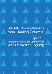 Best Lab Tests to Maximize Your Healting Potential