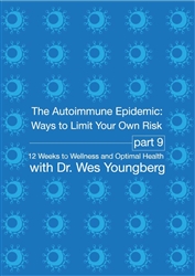 The Autoimmune Epidemic: Ways to limit your own risk