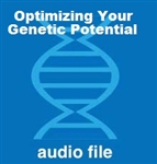 Optimizing Your Genetic Potential