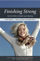 Finishing Strong - On the Path of Health and Healing