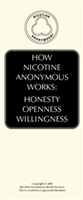 HOW Nicotine Anonymous Works:  Honesty, Openness, WIllingness