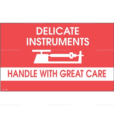DL1340 <br> DELICATE INSTRUMENTS HANDLE WITH GREAT CARE <br> 3" X 5"