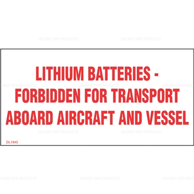 DL1945 <br> LITHIUM BATTERIES FORBIDDEN FOR TRANSPORT <br> 2" X 4"