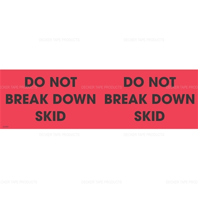 DL3091 <br> DO NOT BREAK DOWN SKID <br> 3" X 10"