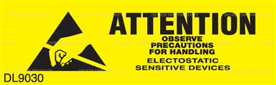 DL9030 <br> ATTENTION OBSERVE PRECAUTIONS ELECTROSTATIC <br> 5/8" X 2"
