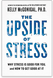 The Upside of Stress by Kelly McGonigal