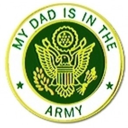 VIEW My Dad Is In The Army Lapel Pin