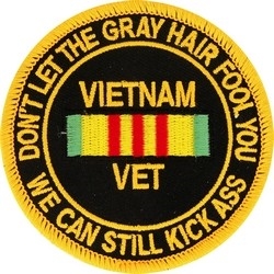 VIEW Vietnam Vet Don't Let The Gray Hair Fool You Patch