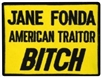 VIEW Jane Fonda American Traitor Bitch