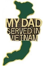 VIEW My Dad Served In Vietnam Lapel Pin