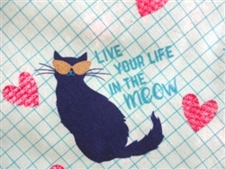 LIVE YOUR LIFE IN THE MEOW
